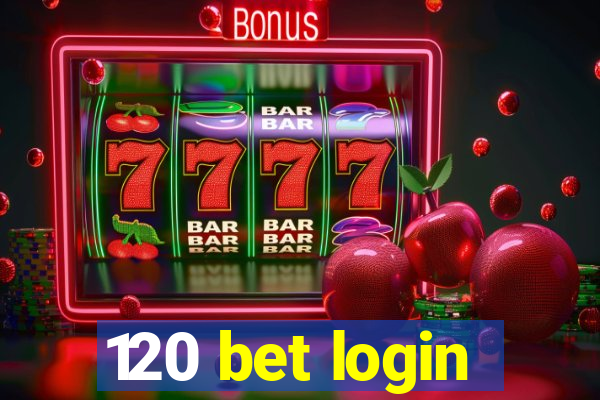 120 bet login